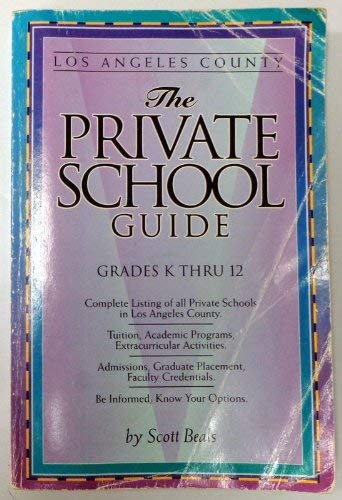 Stock image for The Private School Guide: Los Angeles County for sale by HPB-Red