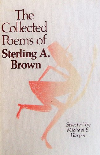 Stock image for The Collected Poems of Sterling A. Brown for sale by Better World Books