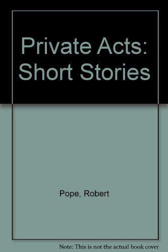 Stock image for Private Acts: Short Stories for sale by Wonder Book