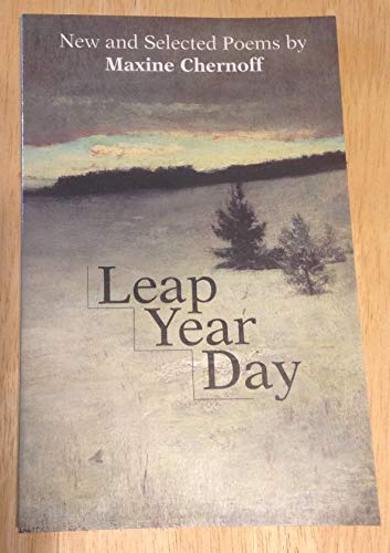 Leap Year Day: New and Selected Poems (9780929968117) by Chernoff, Maxine