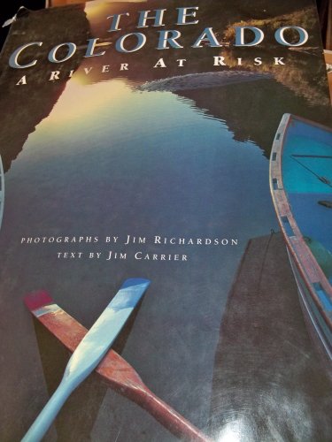 Imagen de archivo de The Colorado: A River at Risk a la venta por SecondSale