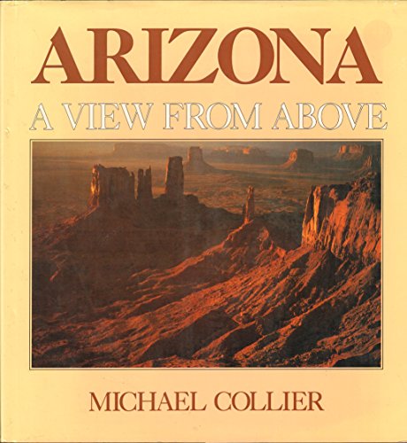 Stock image for Arizona: A View from Above for sale by Priceless Books