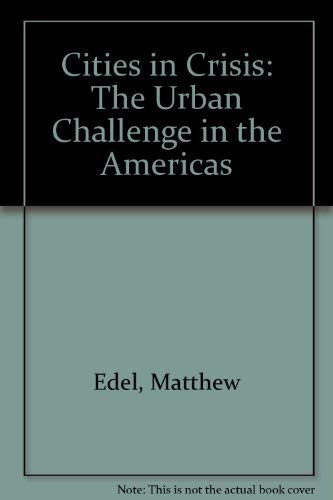 Beispielbild fr Cities in Crisis: The Urban Challenge in the Americas zum Verkauf von Robinson Street Books, IOBA