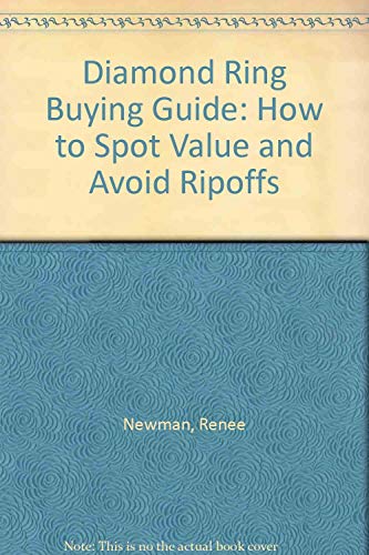 Beispielbild fr Diamond Ring Buying Guide: How to Spot Value and Avoid Ripoffs zum Verkauf von Newsboy Books