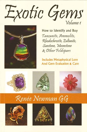 Beispielbild fr Exotic Gems : How to Identify and Buy Tanzanite, Ammolite, Rhodochrosite, Zultanite, Sunstone, Moonstone and other Feldspars zum Verkauf von Better World Books