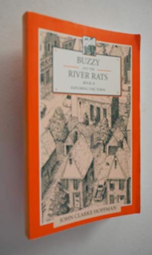 Beispielbild fr Buzzy and The River Rats Exploring The town (Buzzy and The River Rats) zum Verkauf von WorldofBooks