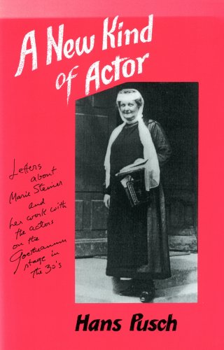 Beispielbild fr New Kind of Actor: Letters about Marie Steiner & Her Work with the Actors on the Goetheanum Stage in the 30's zum Verkauf von Powell's Bookstores Chicago, ABAA