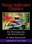 Imagen de archivo de Texas Saltwater Classics: Fly Patterns for the Texas Coast a la venta por HPB-Red