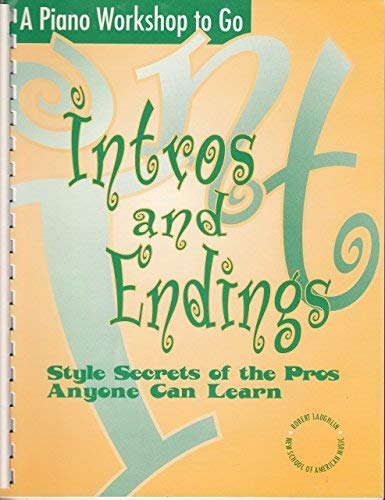 9780929983141: Intros and Endings: Style Secrets of the Pros Anyone Can Learn