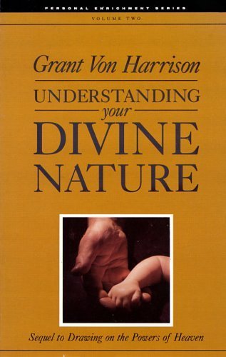 Stock image for Understanding Your Divine Nature (Personal Enrichment Series, Volume 2) for sale by ThriftBooks-Atlanta