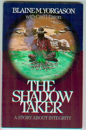 Stock image for The Shadow Taker (A Story about Integrity) for sale by The Book Garden