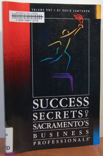 Stock image for Success Secrets of Sacremento's Business Professionals for sale by Books From California