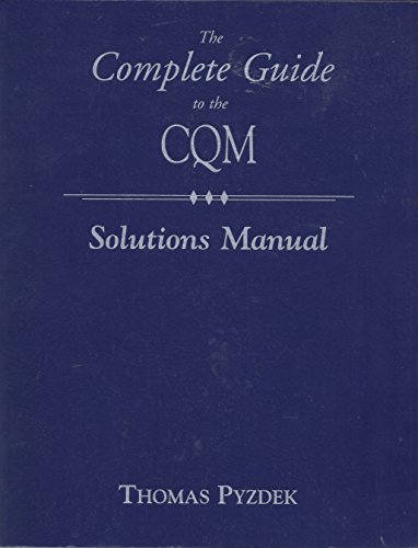 Stock image for The Complete Guide to the CQM (Solutions Manual) for sale by Wonder Book