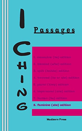 Stock image for I Ching: Passages 8. Feminine (She) Edition for sale by THE SAINT BOOKSTORE