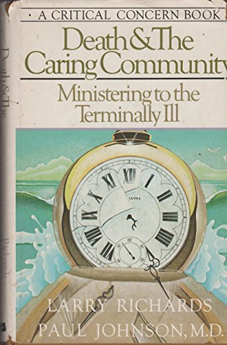 Beispielbild fr Death & the caring community: Ministering to the terminally ill zum Verkauf von Wonder Book
