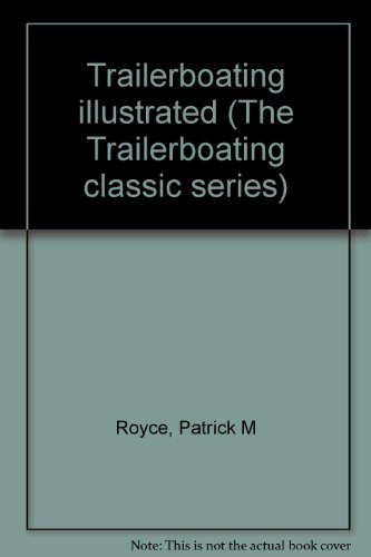 Beispielbild fr Trailerboating illustrated (The Trailerboating classic series) zum Verkauf von Kennys Bookshop and Art Galleries Ltd.