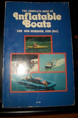 Beispielbild fr The Complete Book of Inflatable Boats zum Verkauf von Ergodebooks