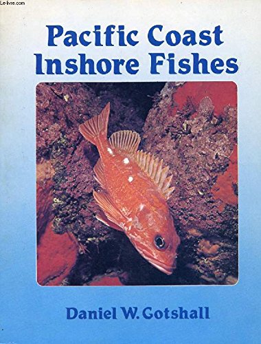 Stock image for Pacific Coast Inshore Fishes for sale by Better World Books: West