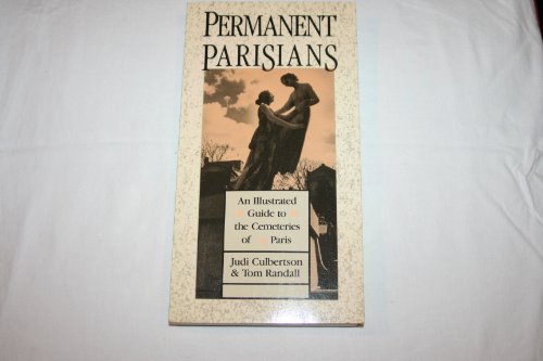 Beispielbild fr Permanent Parisians: An Illustrated Guide to the Cemeteries of Paris zum Verkauf von ThriftBooks-Dallas