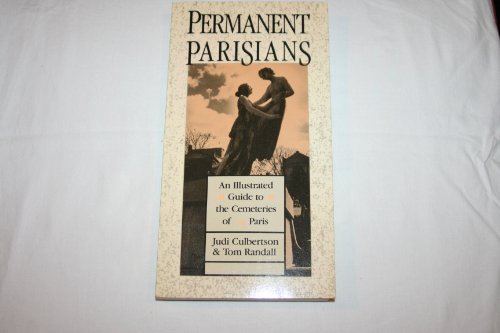 9780930031039: Permanent Parisians: An Illustrated Guide to the Cemeteries of Paris
