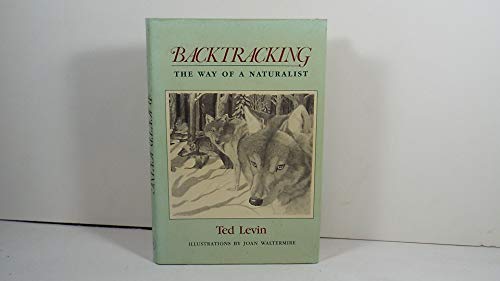 Imagen de archivo de Backtracking: The way of a naturalist a la venta por Wonder Book