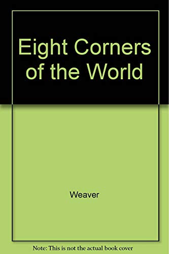 Stock image for The Eight Corners of the World for sale by Better World Books: West
