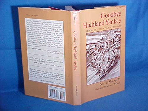 Beispielbild fr Goodbye Highland Yankee: Stories of a North Country Boyhood zum Verkauf von BooksRun