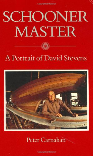 9780930031237: Schooner master: A portrait of David Stevens First Printing edition by Carnahan, Peter (1989) Hardco