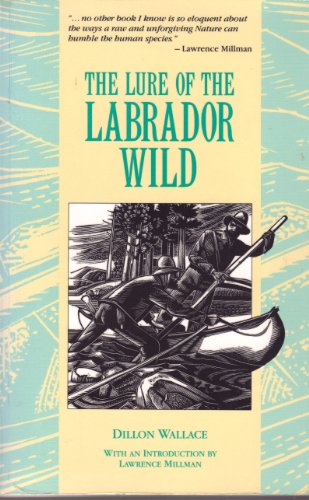 Beispielbild fr The Lure of the Labrador Wild zum Verkauf von ThriftBooks-Atlanta