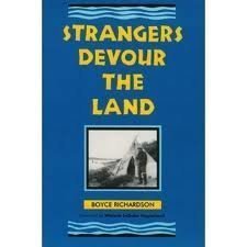 9780930031404: Strangers Devour the Land: A Chronicle of the Assault upon the Last Coherent Hunting Culture in North America, the Cree Indians of Northern Quebec, and Their Vast Primeval
