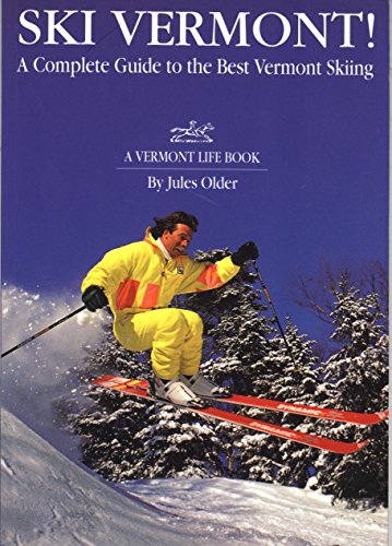 Stock image for SKI VERMONT!: A COMPLETE GUIDE TO THE BEST VERMONT SKIING for sale by Ilium Books