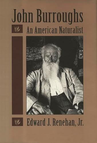 Beispielbild fr John Burroughs: An American Naturalist zum Verkauf von Books From California