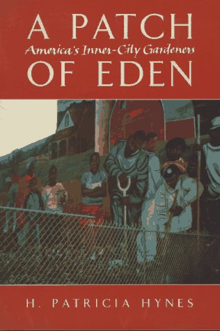 9780930031800: A Patch of Eden: America's Inner-City Gardeners