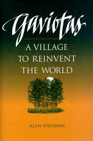 Stock image for Gaviotas: A Village to Reinvent the World for sale by Front Cover Books