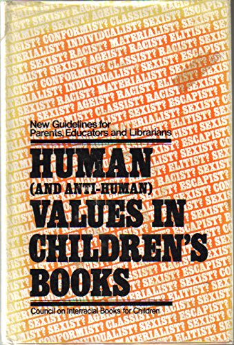 Stock image for Human (& Anti-Human) Values in Children's Books for sale by Better World Books: West