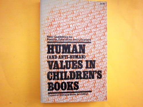 9780930040017: Human and Anti-Human Values in Children's Books: A Content Rating Instrument for Educators and Concerned Parents