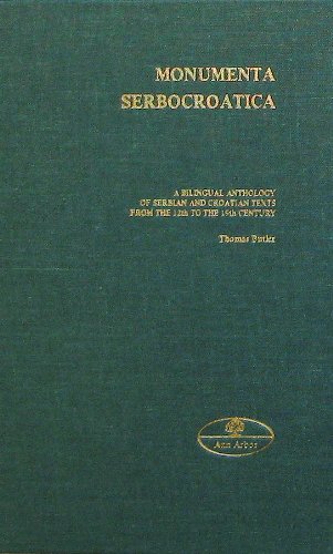 9780930042325: Monumenta Serbocroatica: A Bilingual Anthology of Serbian and Croatian Texts from the 12th to the 19th Century
