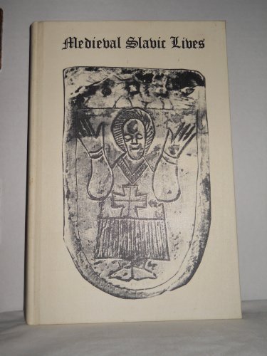 Medieval Slavic Lives of Saints and Princes; Michigan Slavic Translations, 5