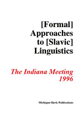 Stock image for Formal Approaches to Slavic Linguistics #5: Indiana 1996 (Michigan Slavic Materials) for sale by GF Books, Inc.