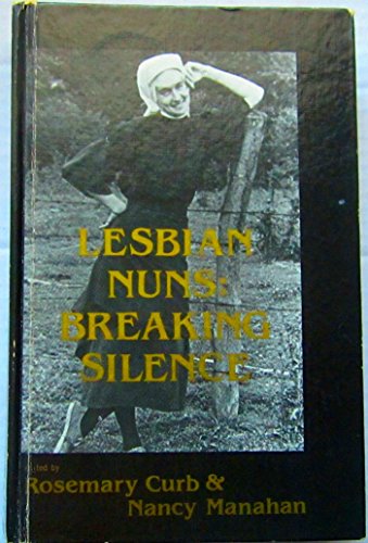 Stock image for Lesbian Nuns: Breaking Silence for sale by Tin Can Mailman, Arcata