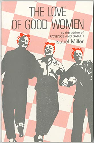 Imagen de archivo de THE LOVE OF GOOD WOMEN. a la venta por Nelson & Nelson, Booksellers