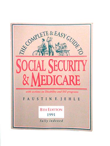 Stock image for Complete and Easy Guide to Social Security and Medicare, 1991 Edition for sale by HPB-Emerald