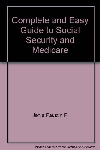 Stock image for Complete and Easy Guide to Social Security and Medicare for sale by Irish Booksellers