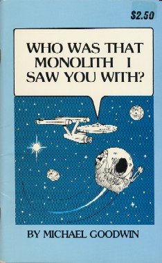 9780930068011: Who Was That Monolith I Saw You With?