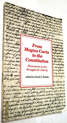 Imagen de archivo de From Magna Carta to the Constitution: Documents in the Struggle for Liberty a la venta por Half Price Books Inc.