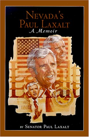 Nevada's Paul Laxalt. A Memoir [INSCRIBED AND SIGNED]