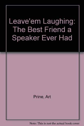 Stock image for Leave'em Laughing: The Best Friend a Speaker Ever Had for sale by medimops