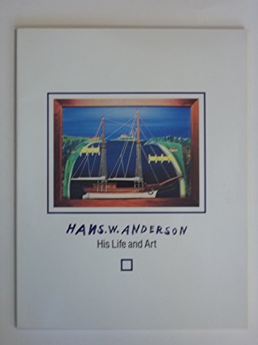 Hans W. Anderson: His Life and Art