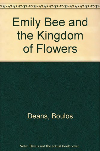 Stock image for Emily Bee and the Kingdom of Flowers for sale by UHR Books