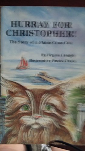 Beispielbild fr Hurray for Christopher!: The Story of a Maine Coon Cat zum Verkauf von ThriftBooks-Dallas